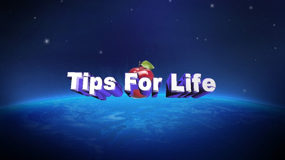 Tips For Life