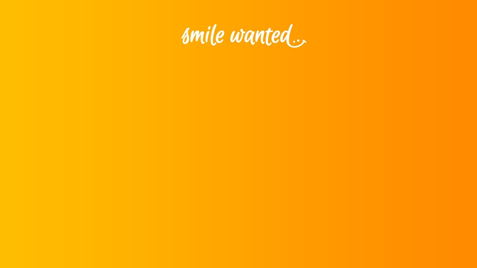 Smile Wanted