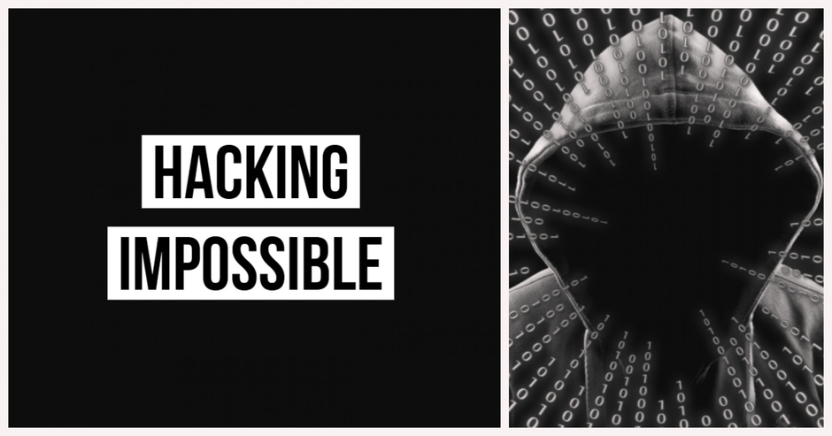 Hacking Impossible