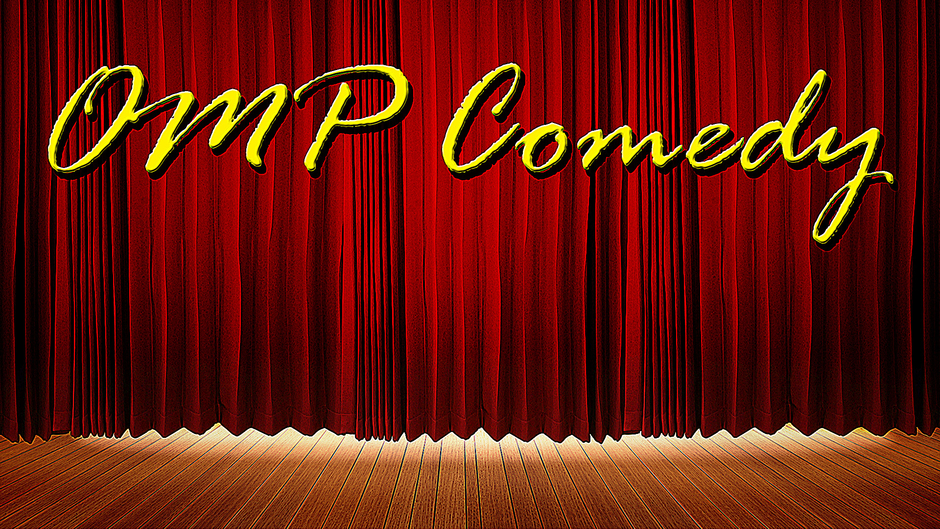 OMP Comedy