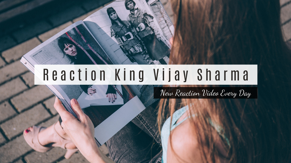 Reaction King - Vijay Sharma