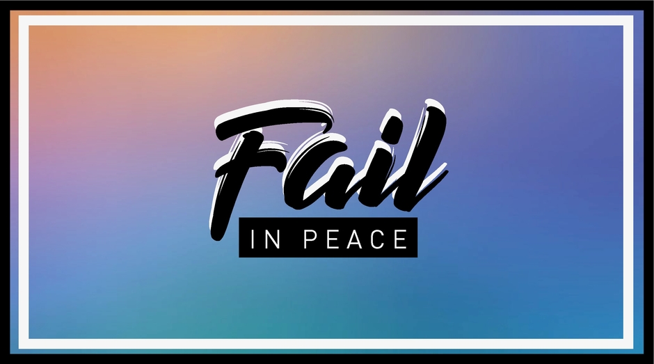 Fail in Peace