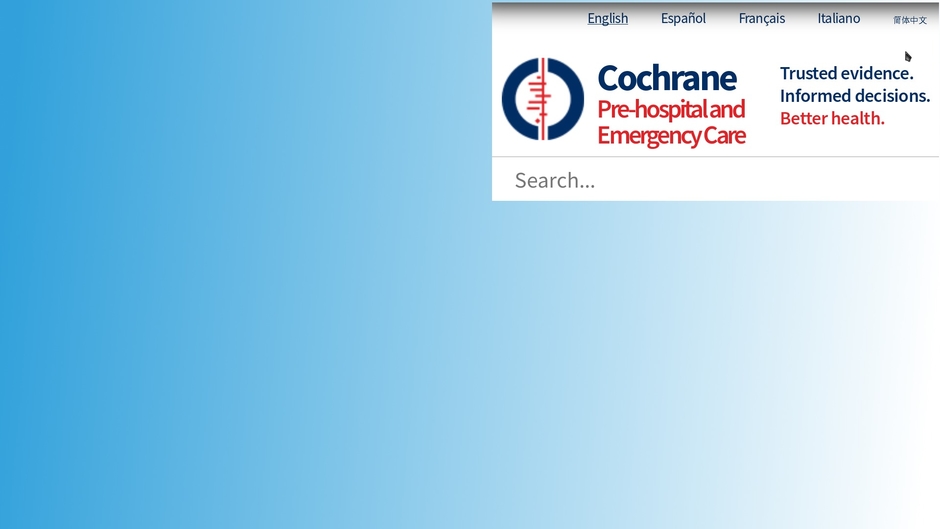 Cochrane Pre hospital and Emergency Care
