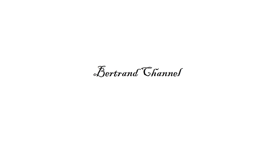 Bertrand Channel