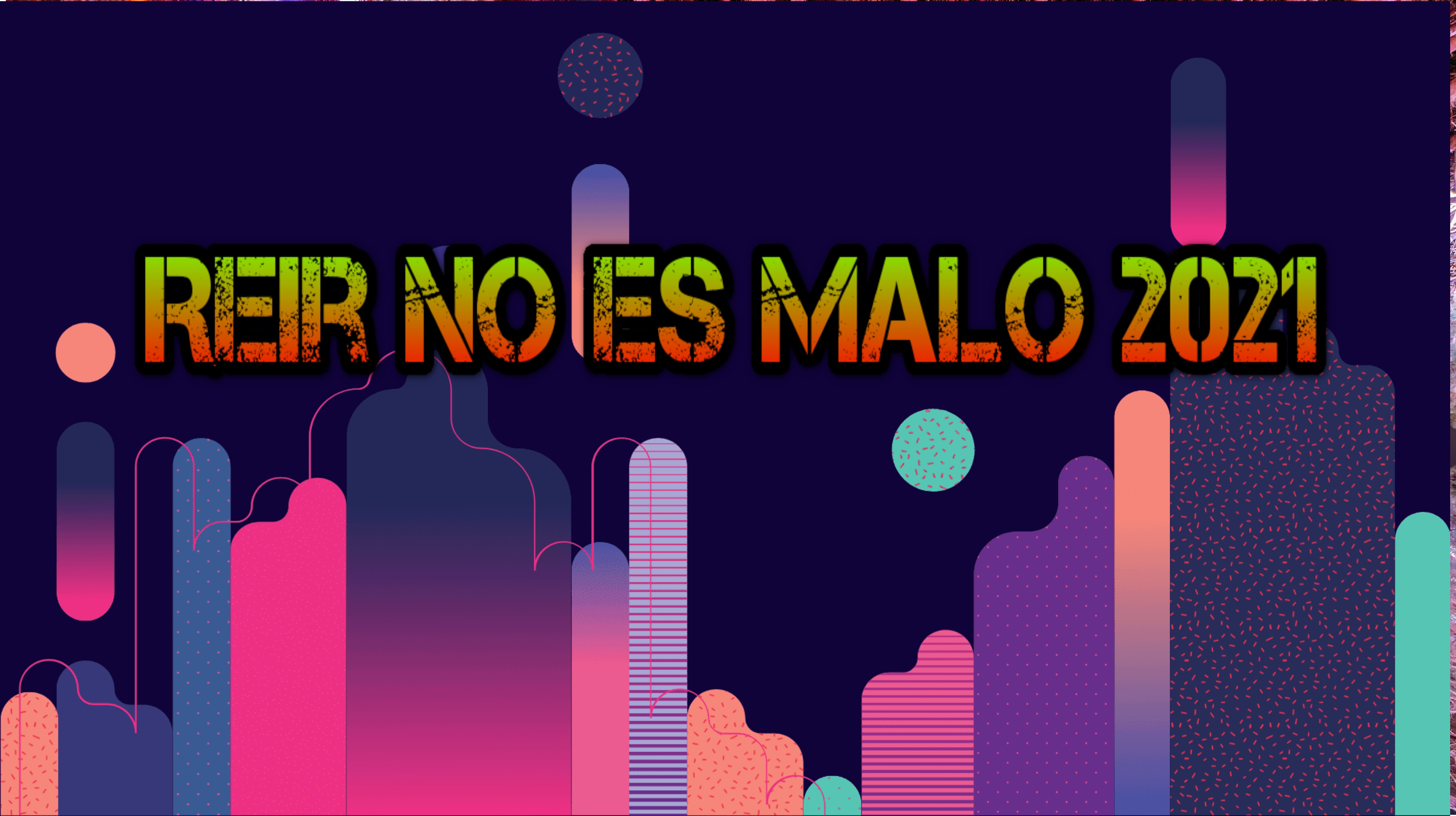 Reir No Es Malo 2021