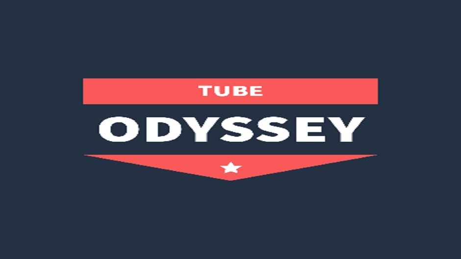 TUBE ODYSSEY