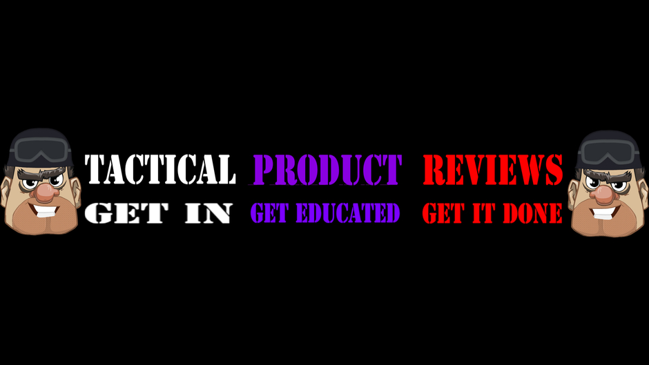 Tactical Product Reviews