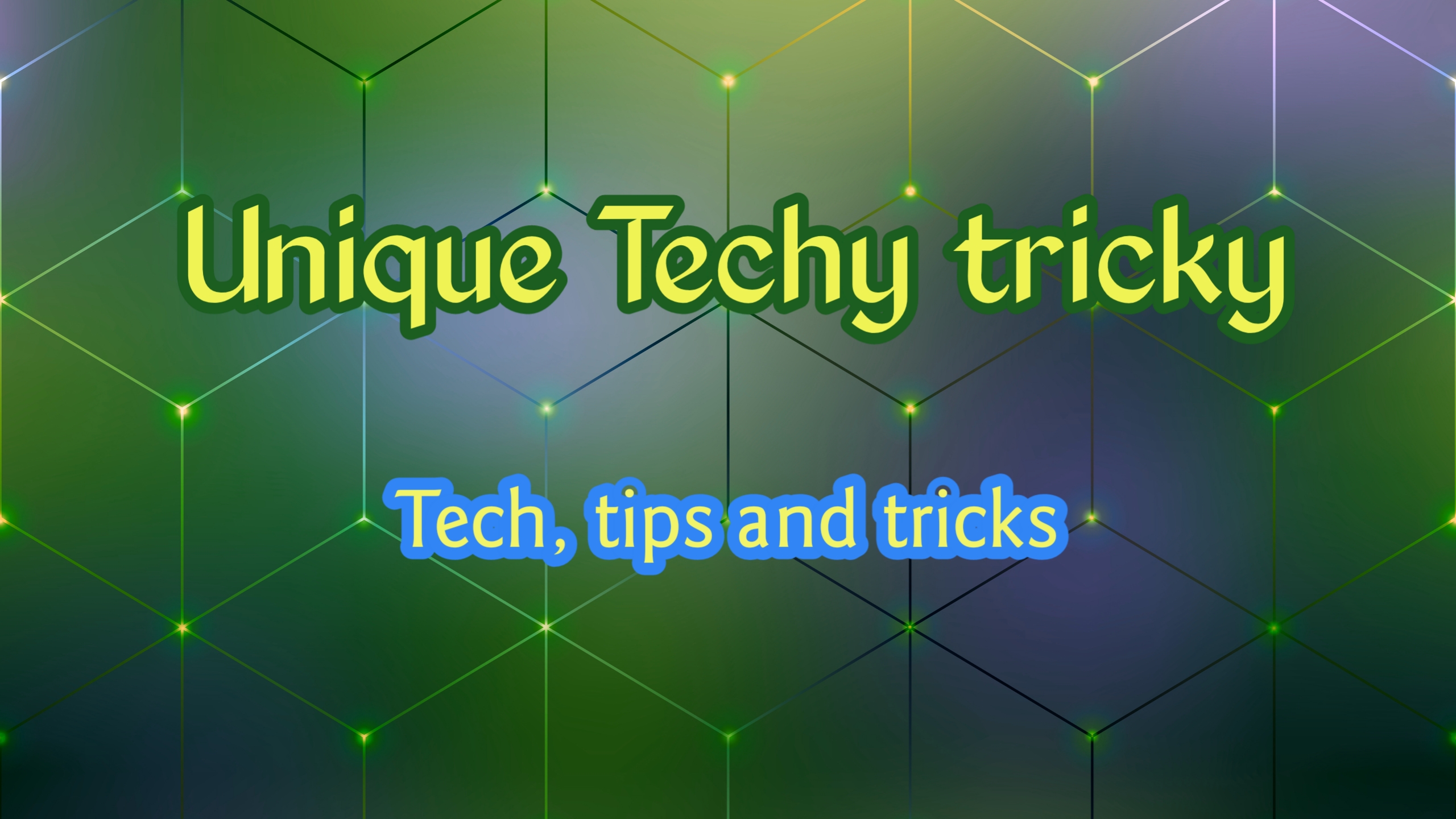 Unique Techy Tricky