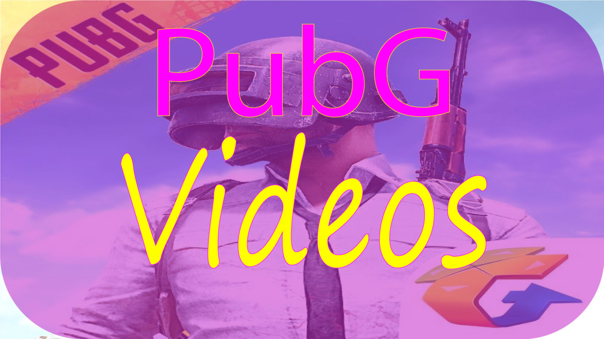 PubG Videos