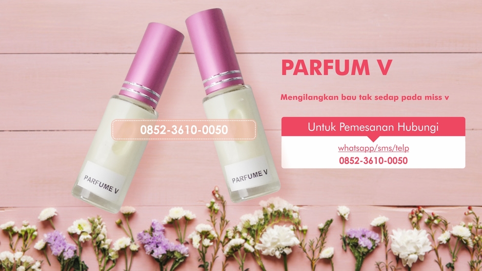 0852-3610-0050| Produsen Pewangi Miss V Alami