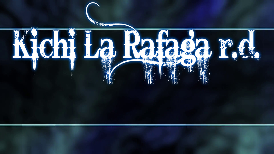 Kichi La RáfagaR.D.