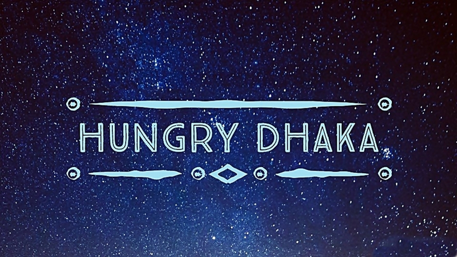 Hungry Dhaka