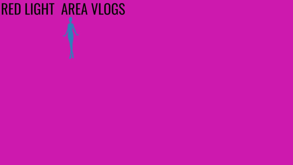 REDLIGHT AREA VLOGS