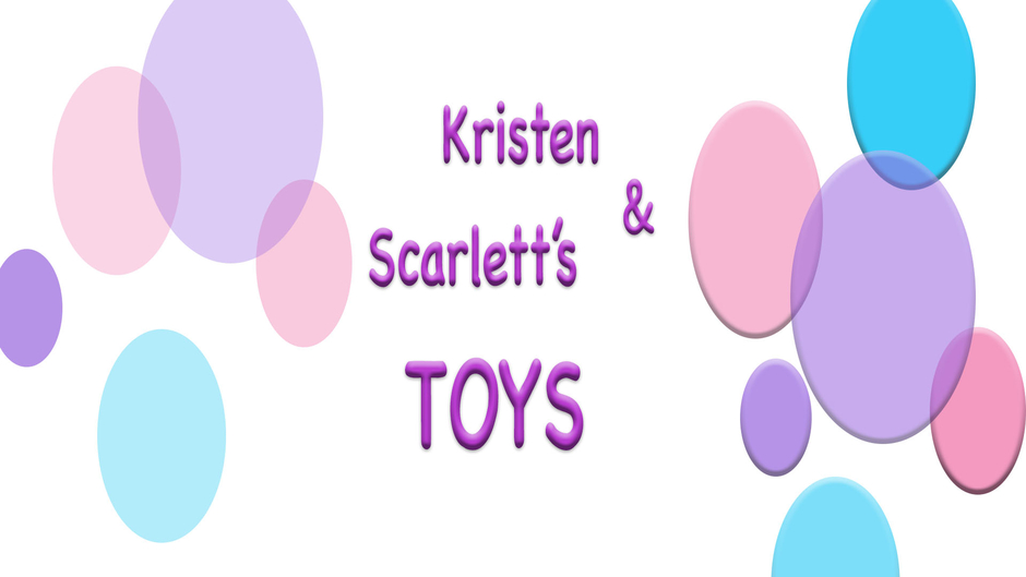 Kristen & Scarlett's Toys - Kids Show