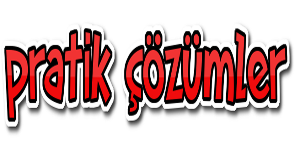 Kolay yolu- Pratik çözümler