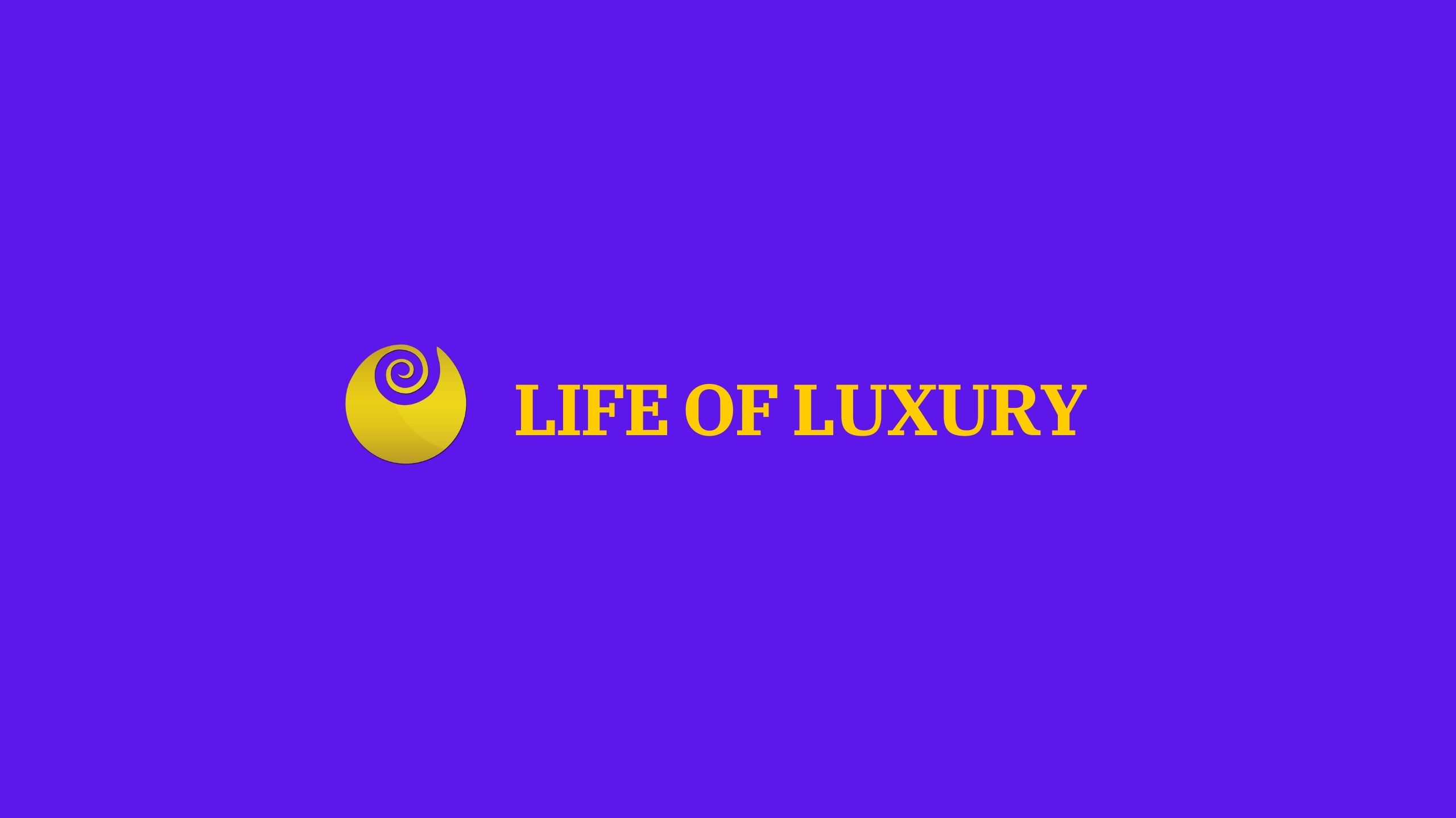 Life Of Luxury 4K