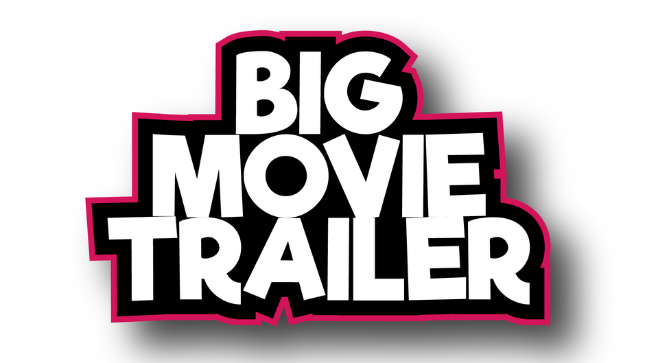 Big Movie Trailer