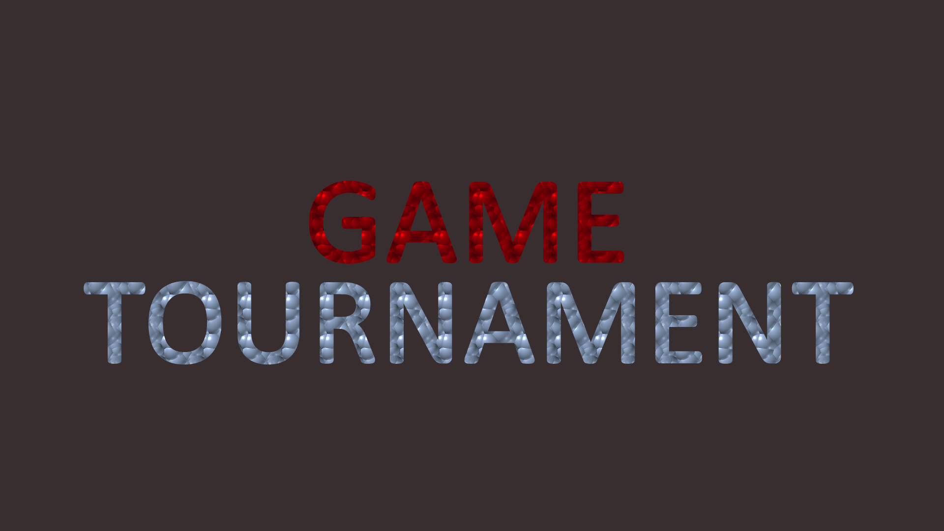 GAME TOURNAMENT