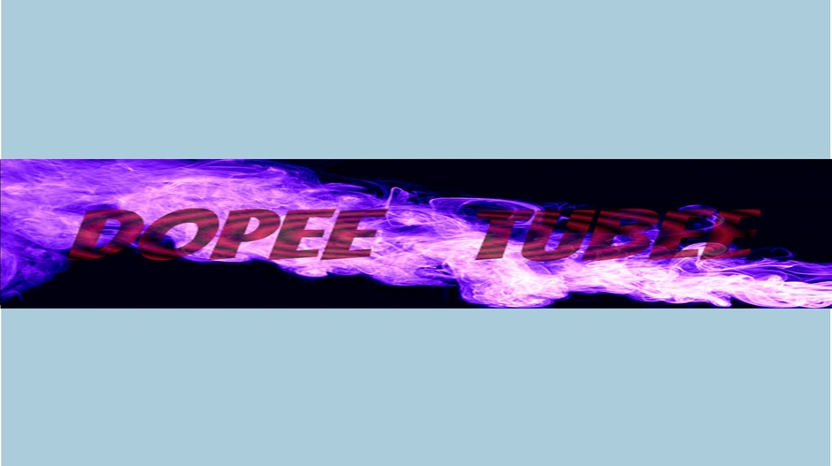 DOPE TUBE