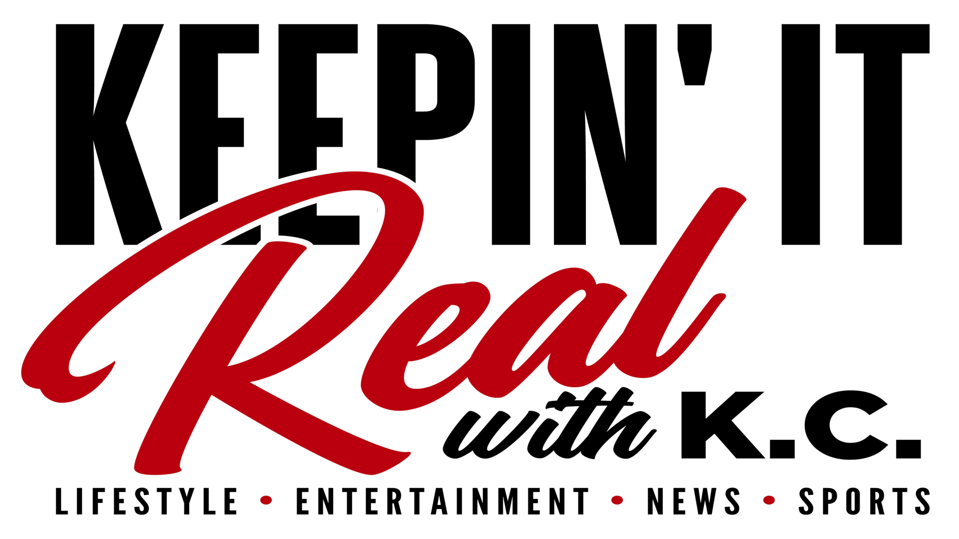 Keepin It Real With K. C.