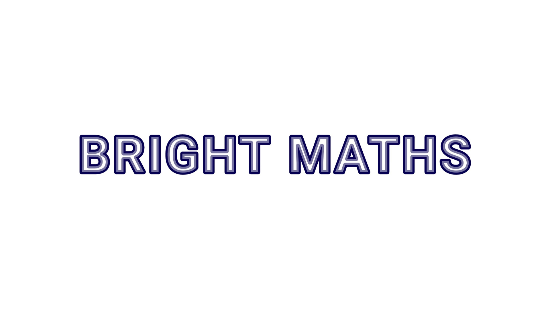 BRIGHT MATHS