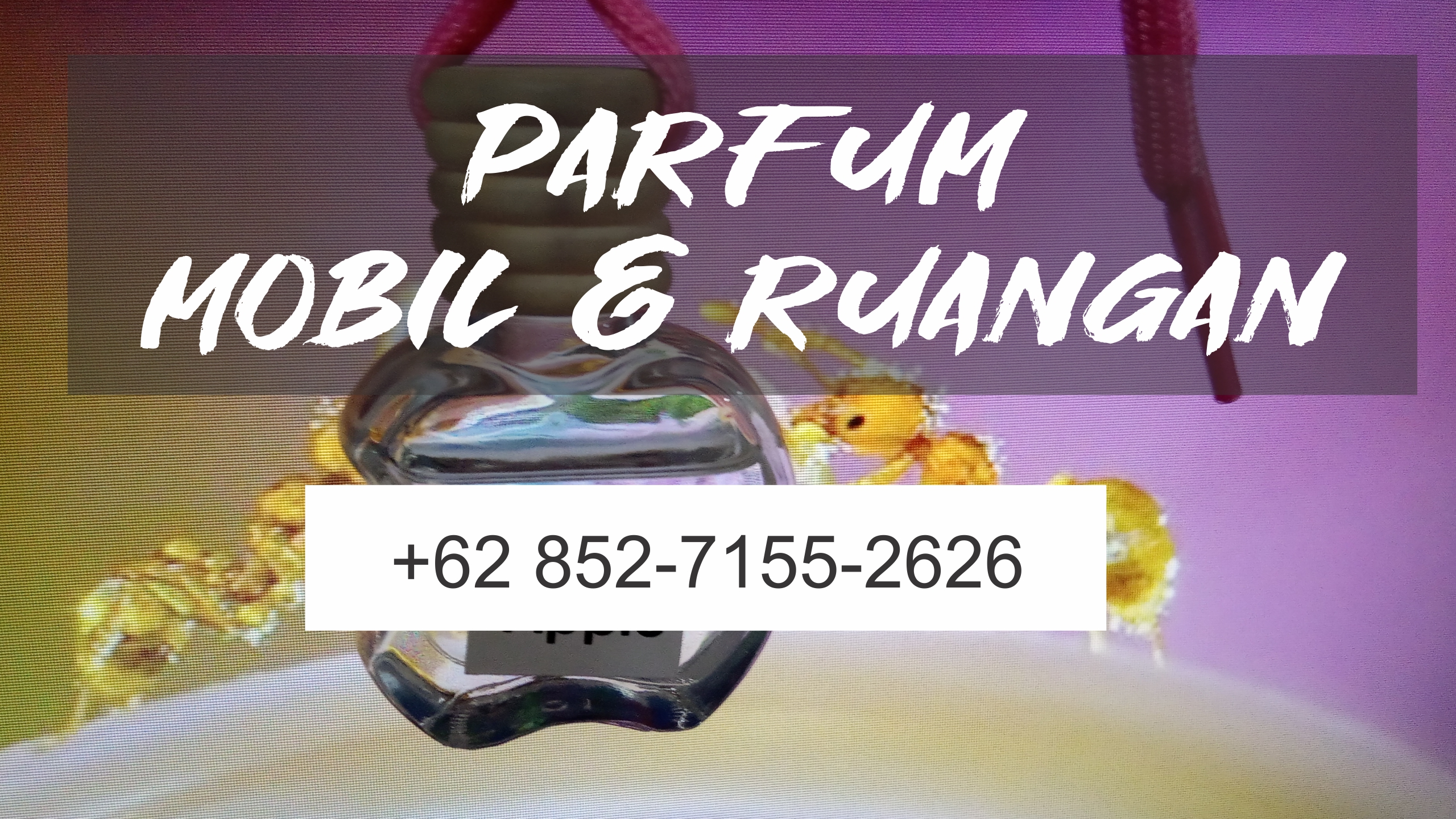 Parfum Mobil dan Ruangan +62 852-7155-2626