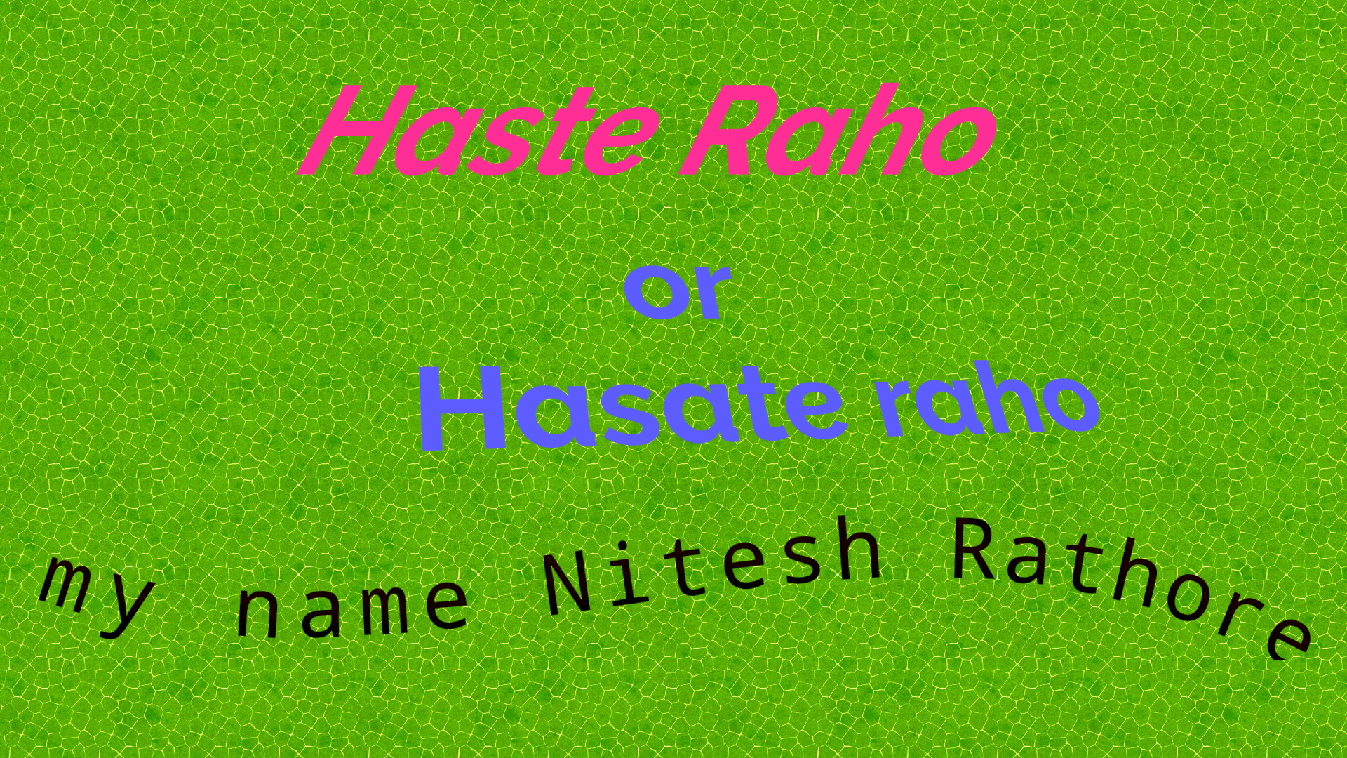 Haste Raho