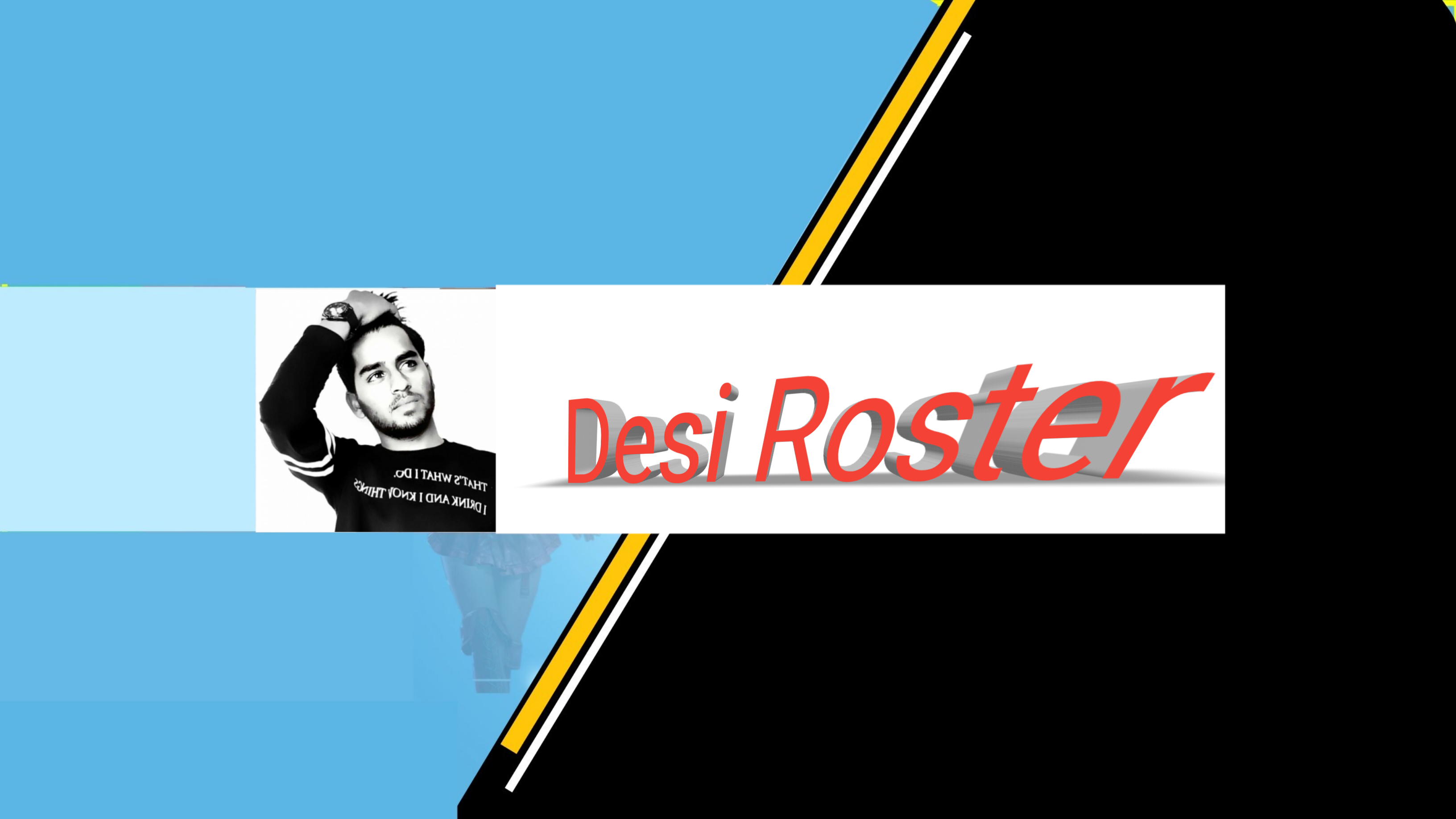Desi Roster