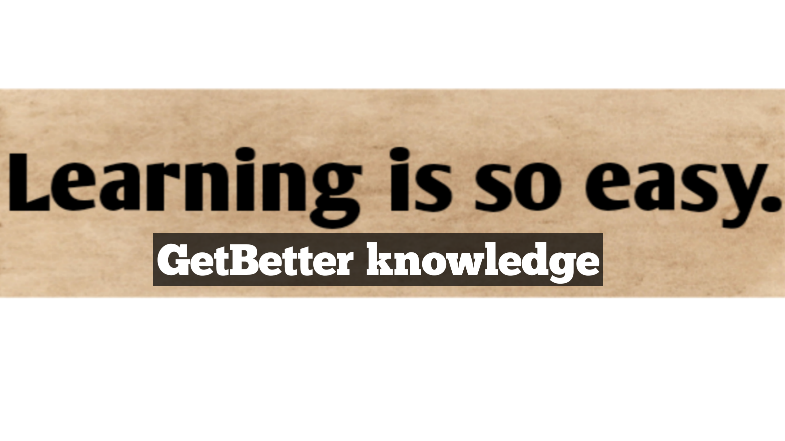 GetBetter knowledge