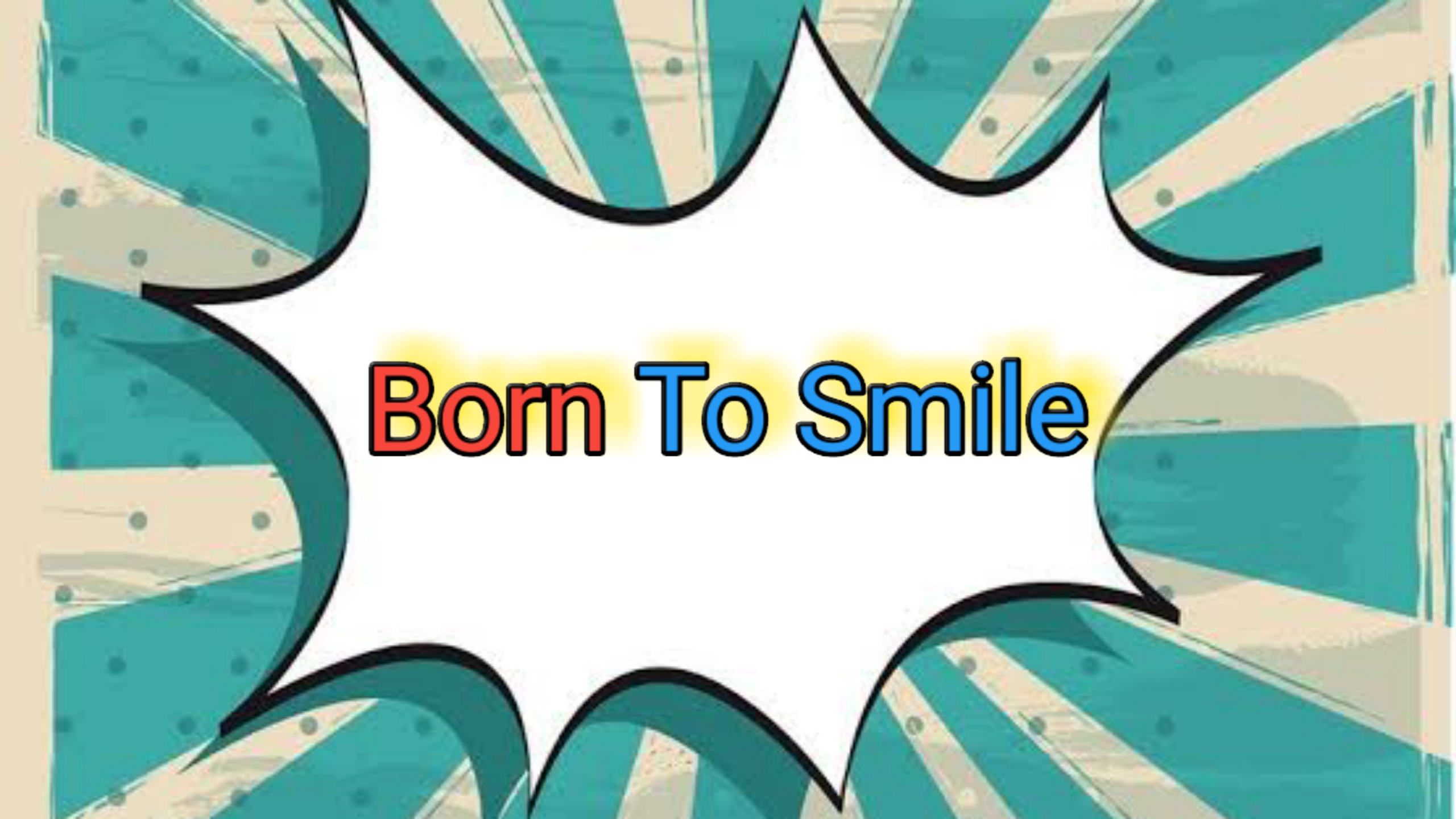 Born To Smile