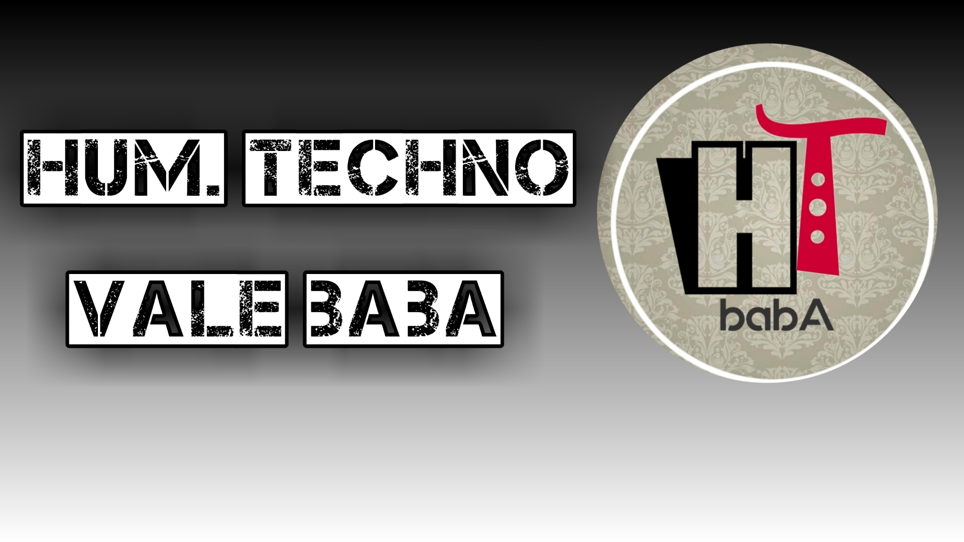 Hum techno vale baba
