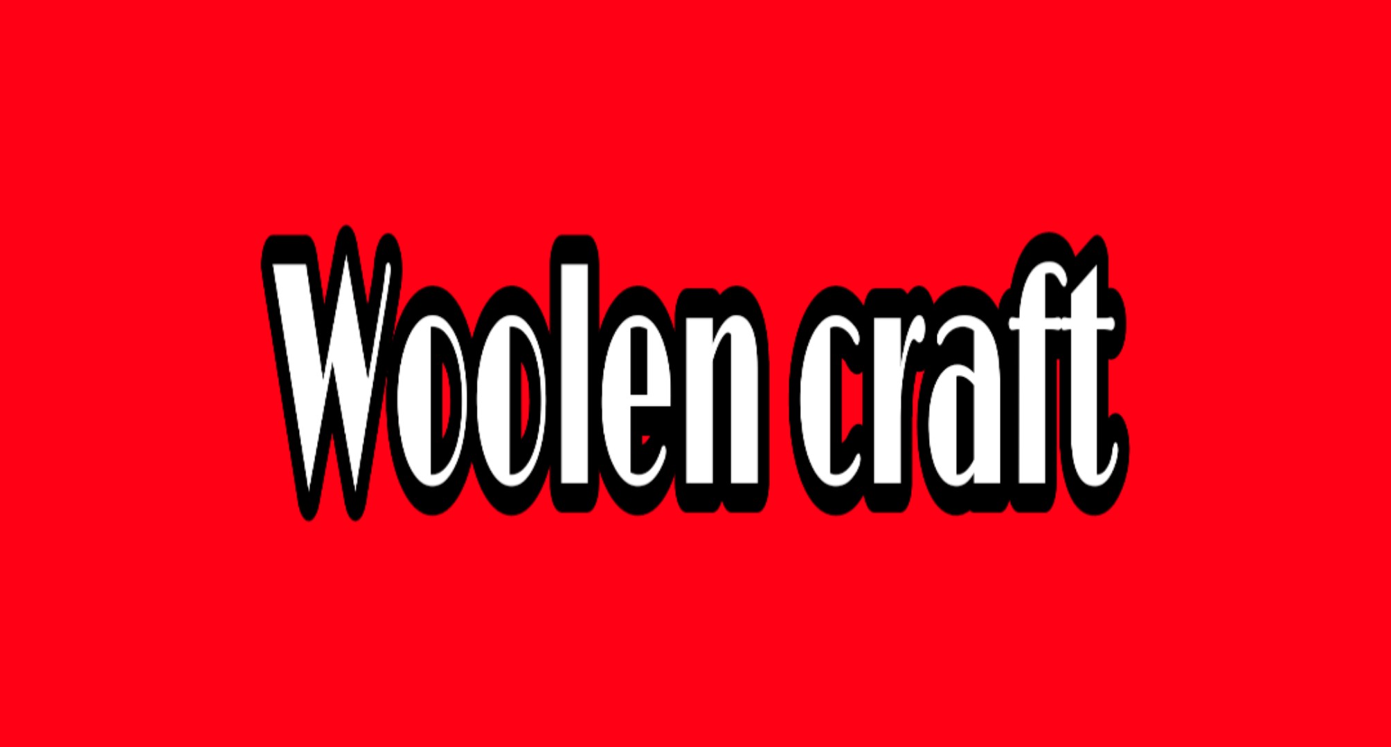 Woolen craft
