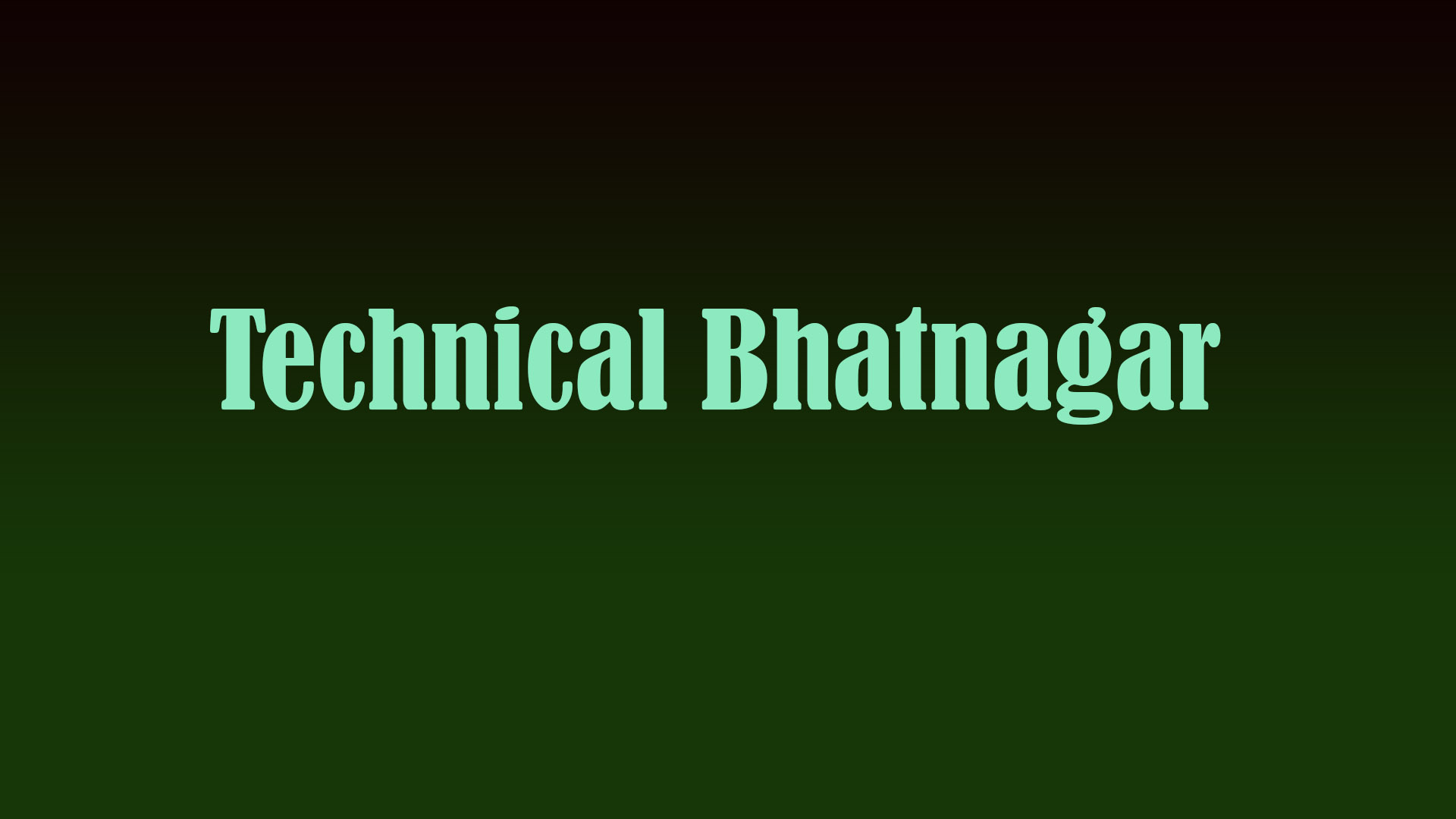 Technical Bhatnagar