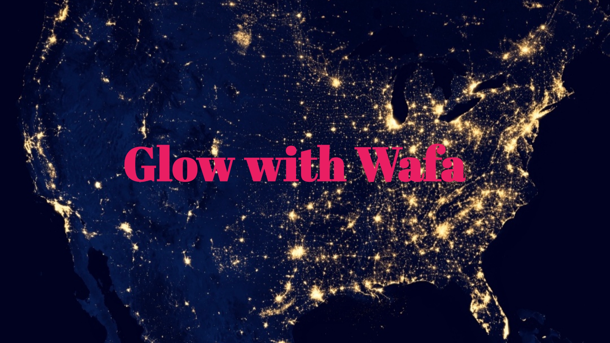 Glow with Wafa