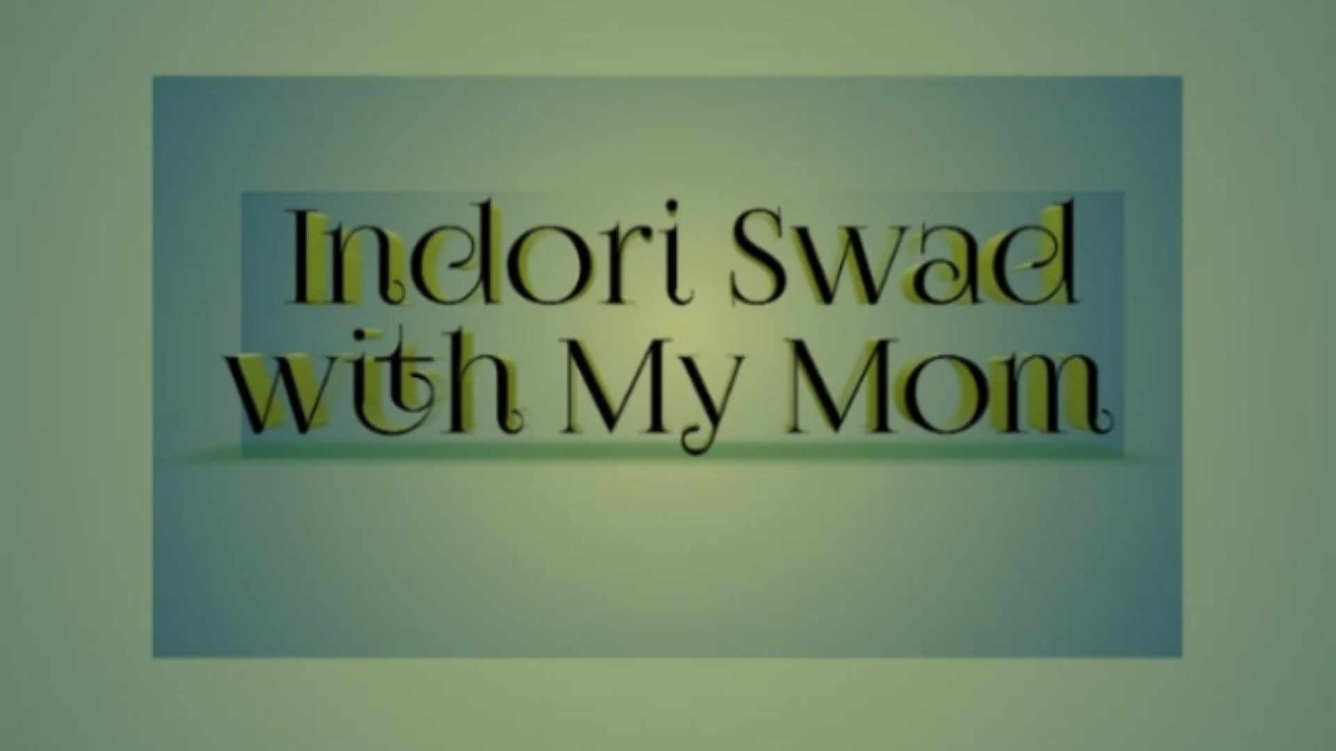 Indori Swad with My Mom