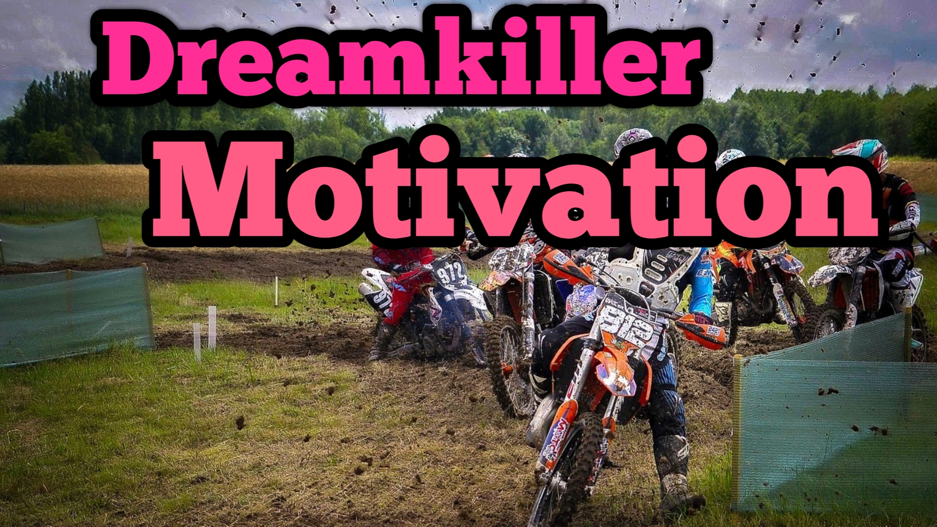 DREAMKILLER MOTIVATION
