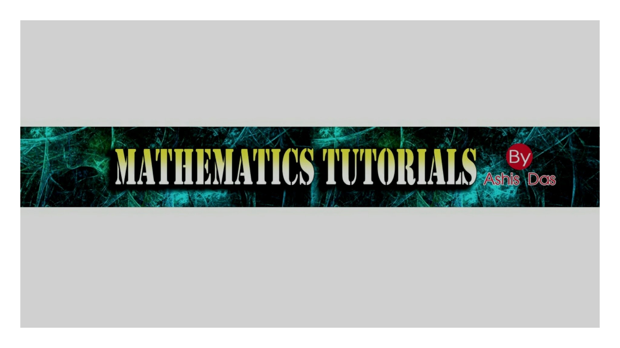 Math Tutorials By Ashis Das