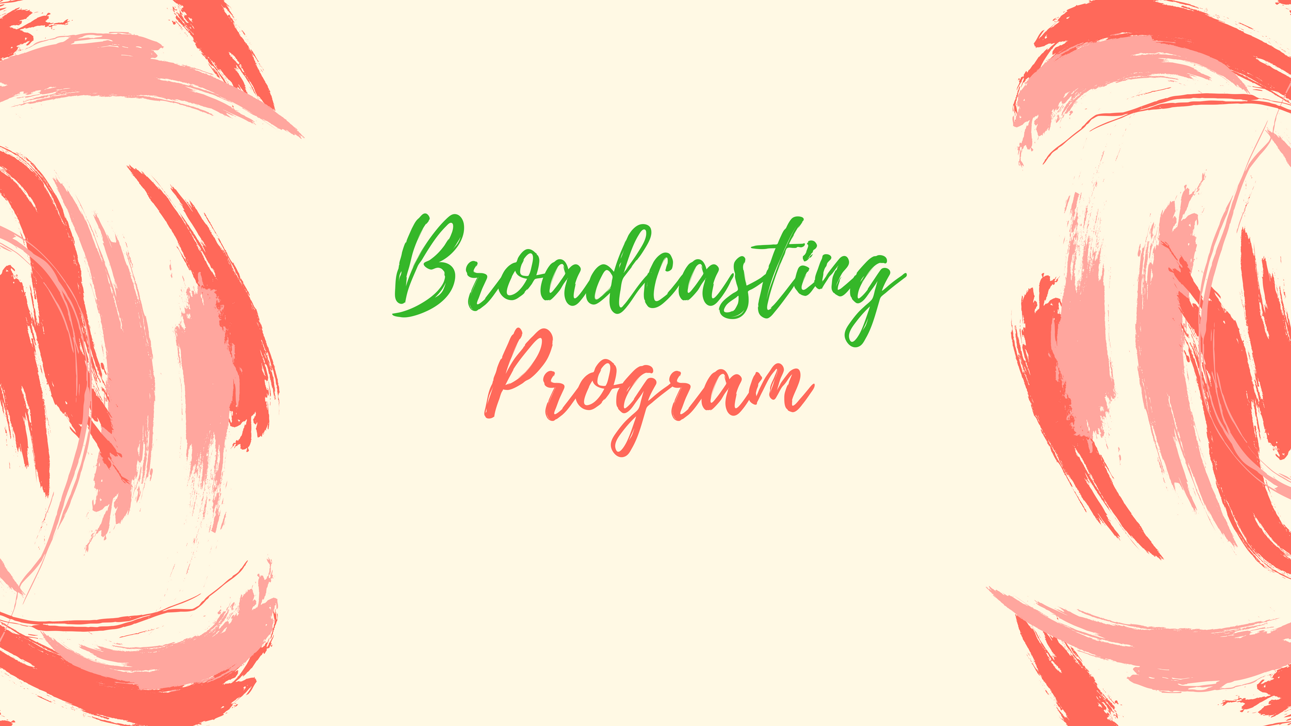 Broadcasting Program