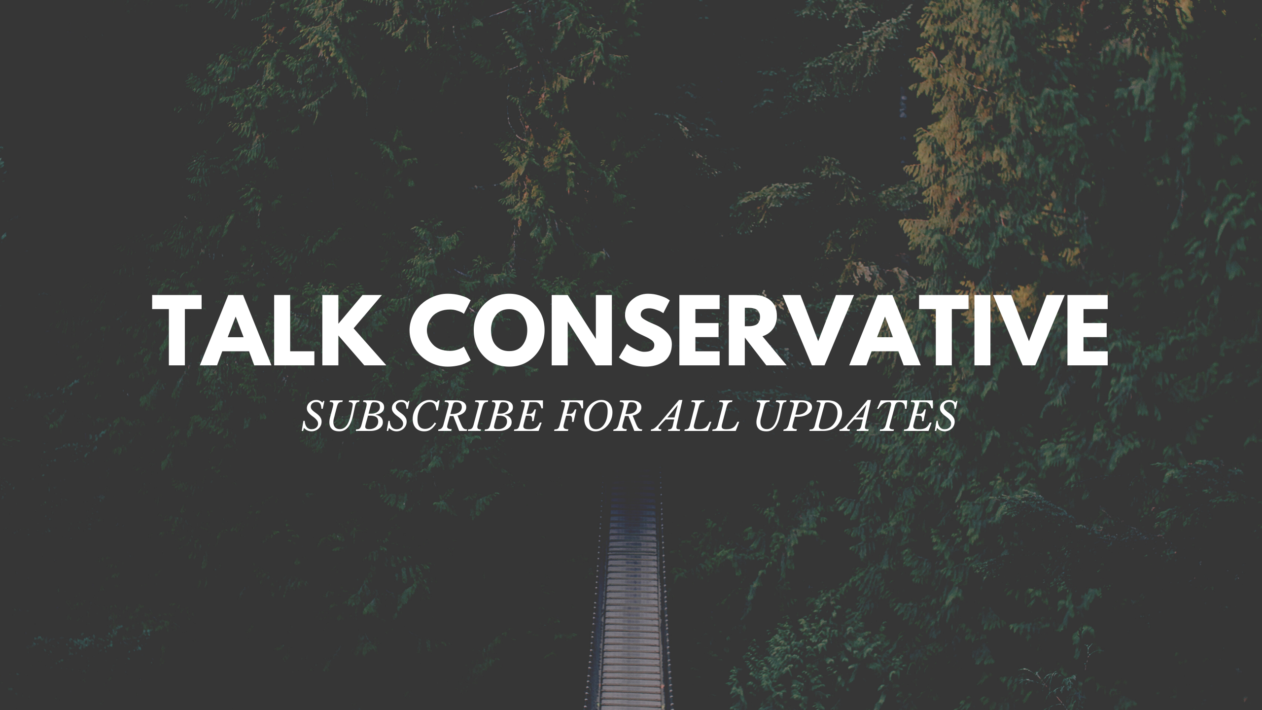 CONSERVATIVE TALK