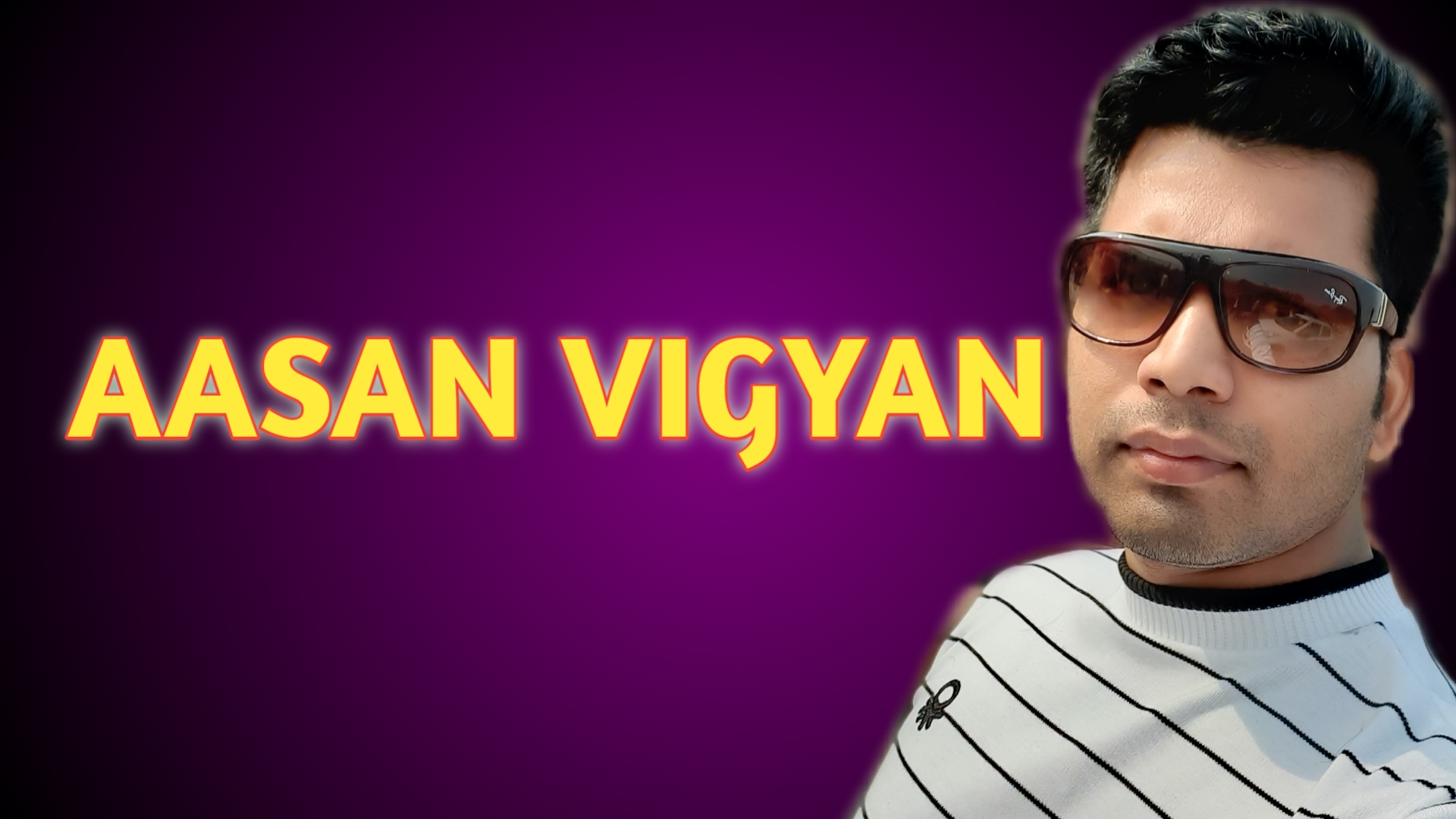 AASAN VIGYAN