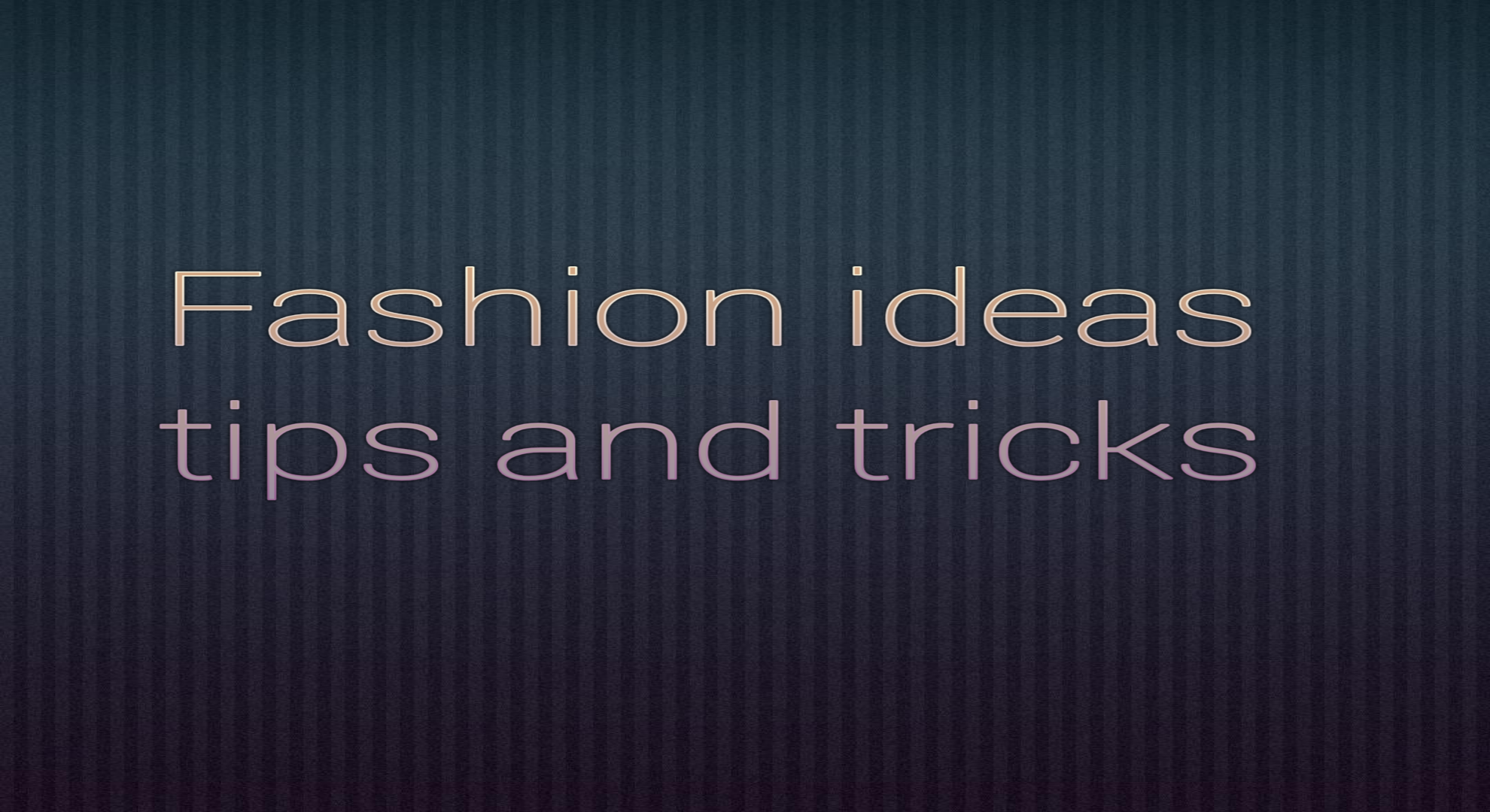 Fashion ideas update and tricks