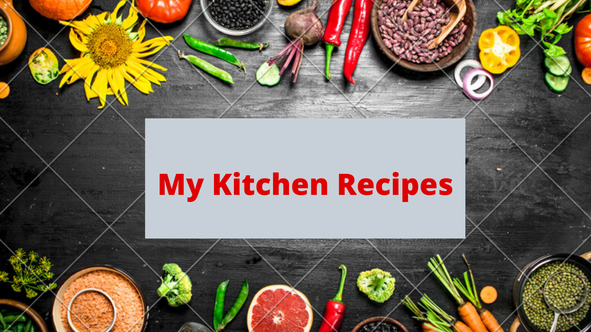 My kitchen Recipes