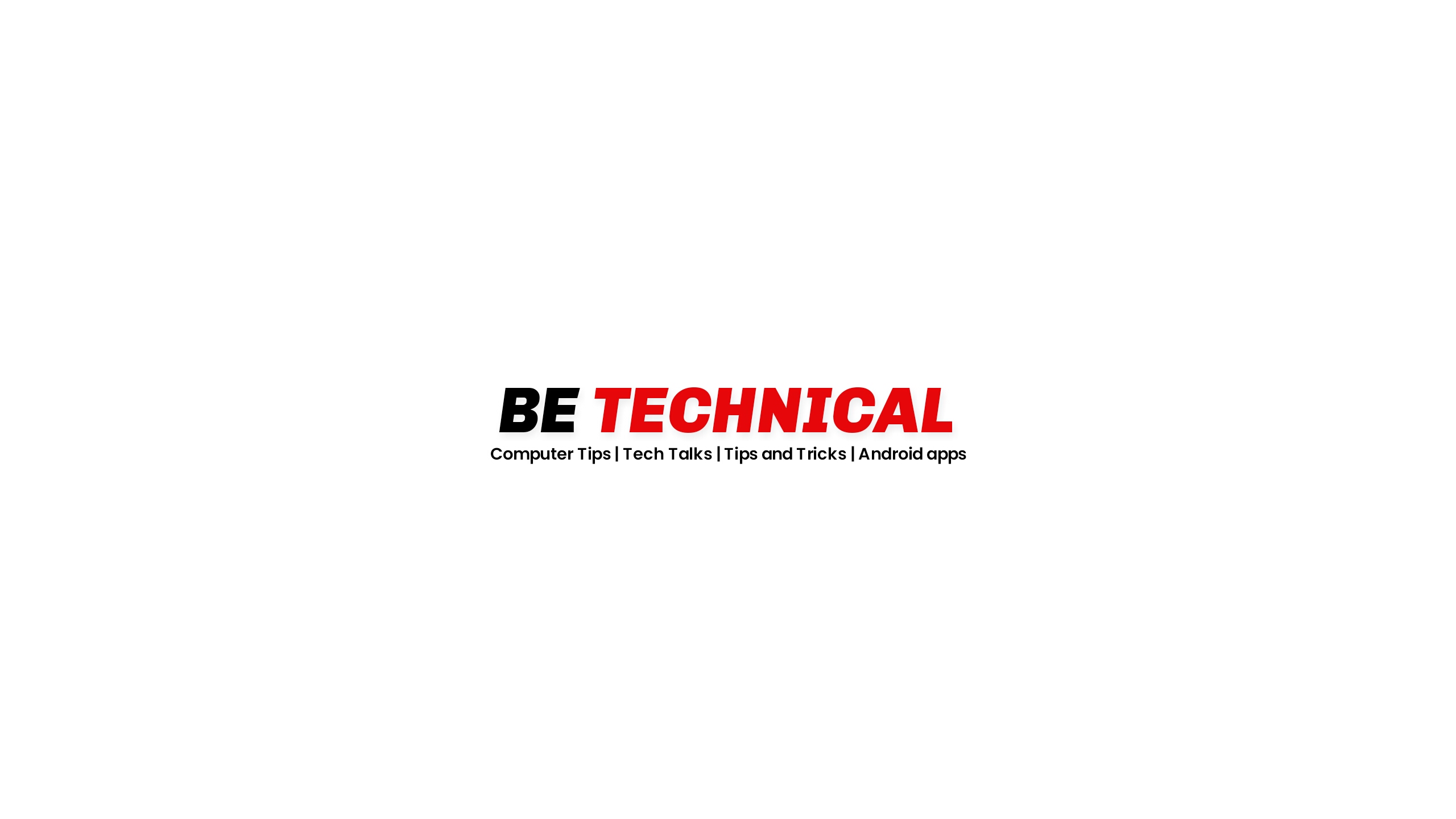 Be Technical