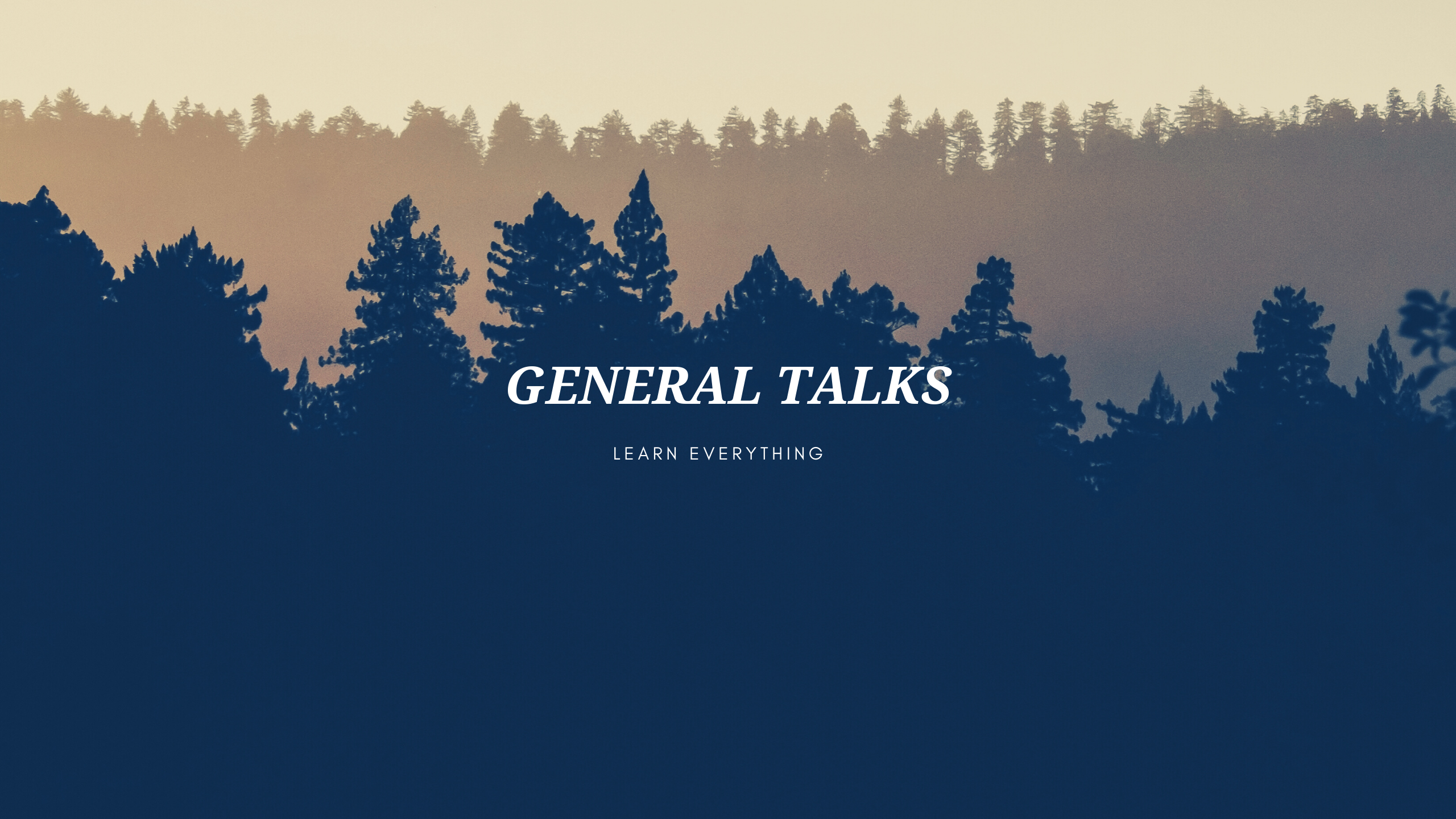 General Talks