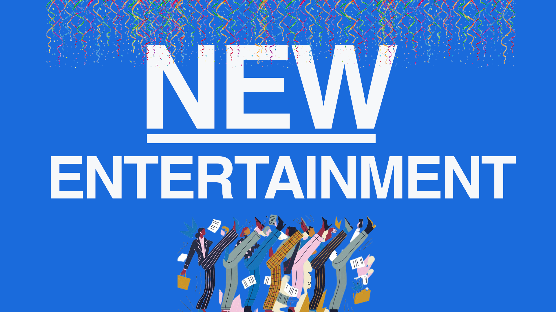 new entertaintment