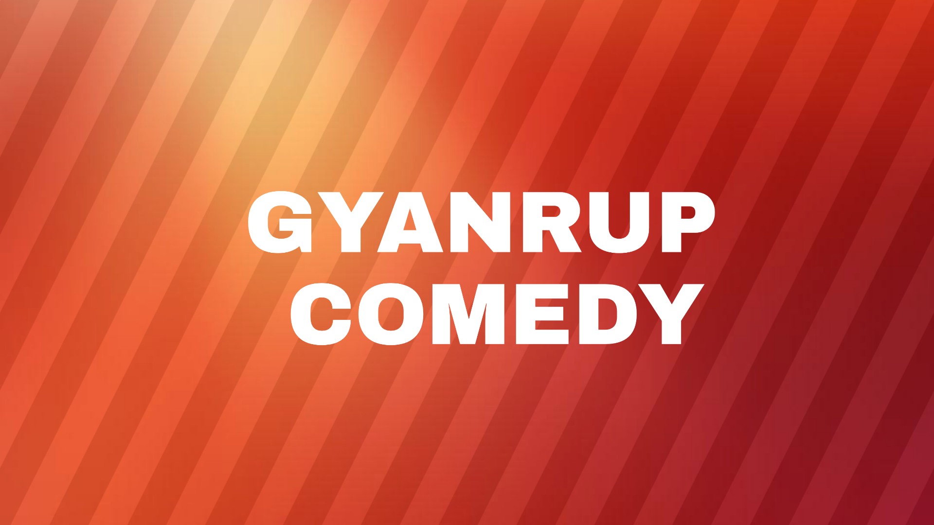 Gyanrup comedy