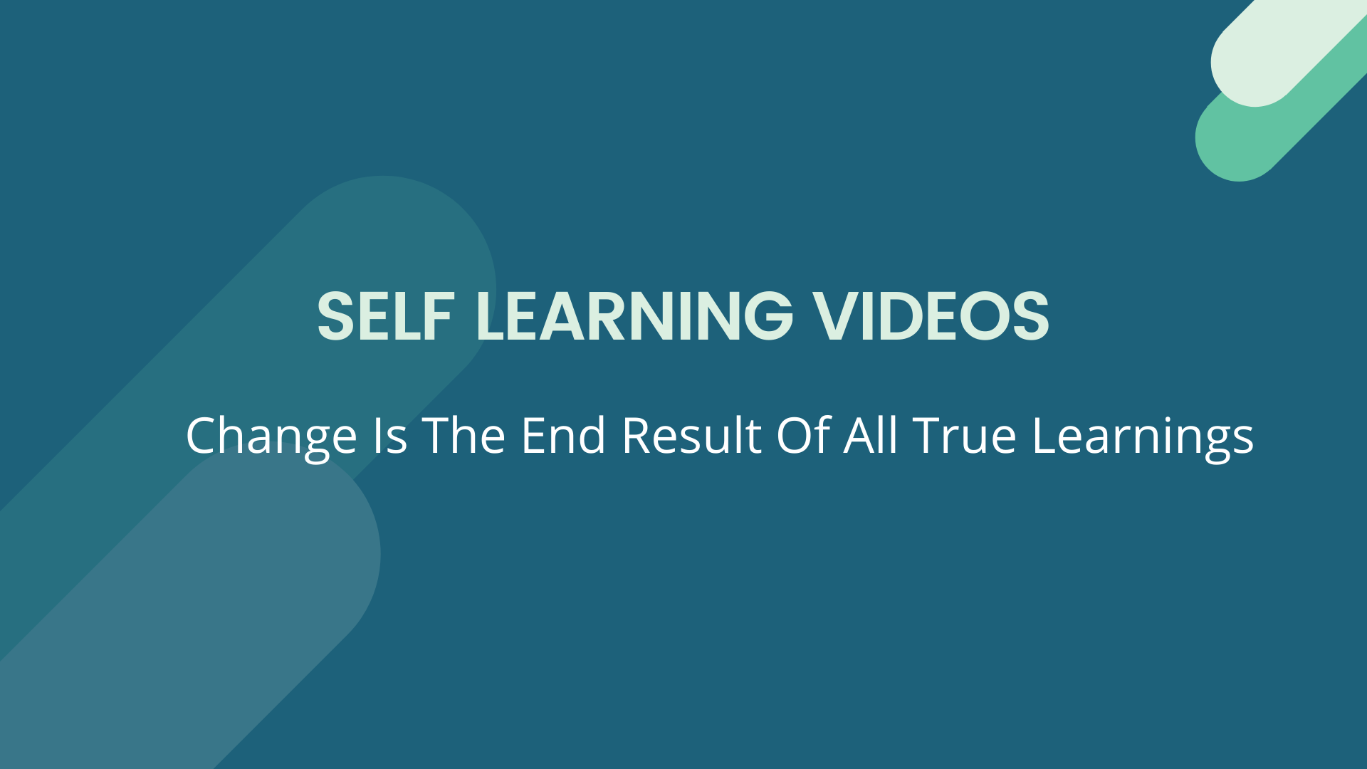 Self Learning Videos