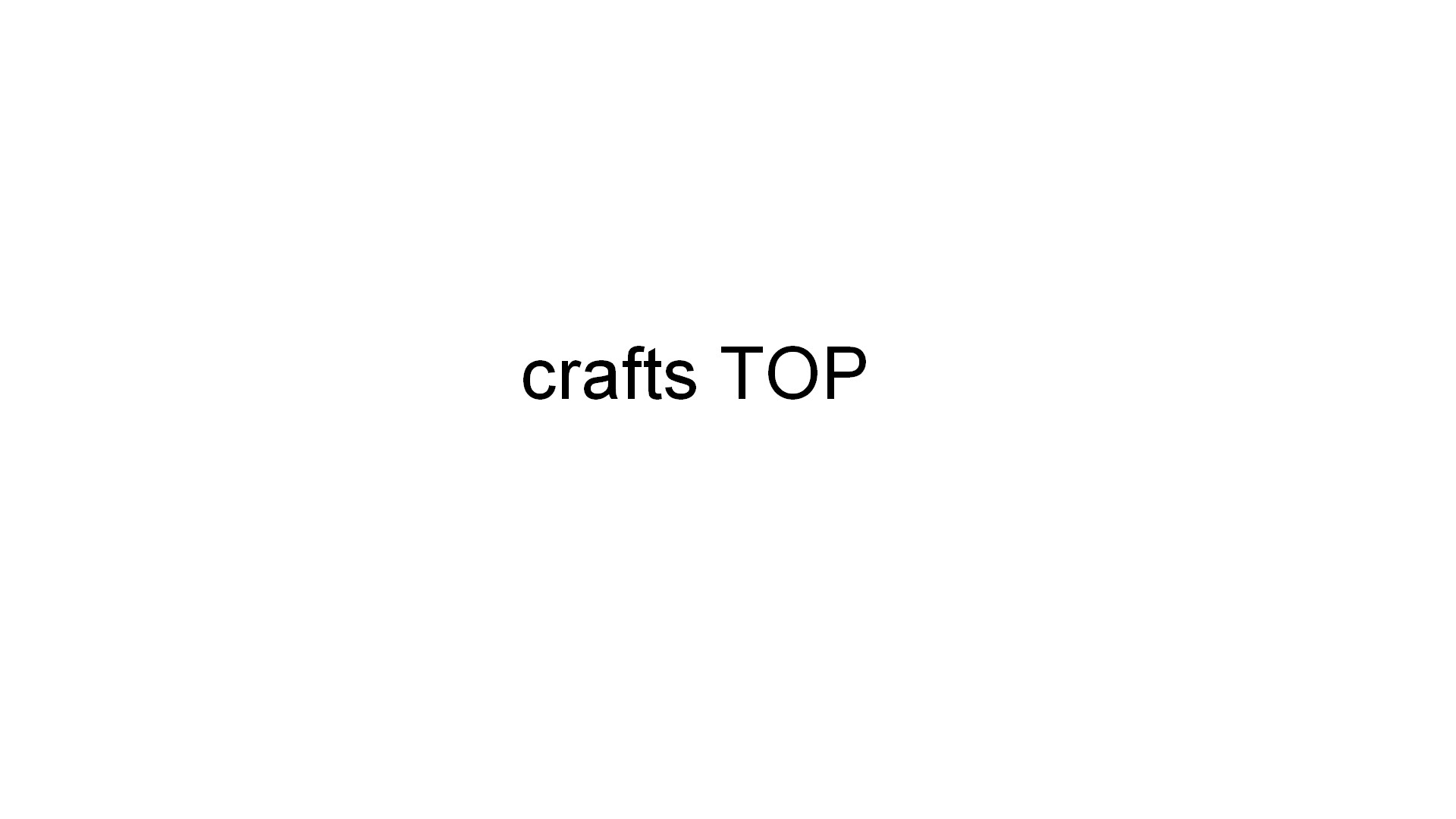 Crafts  TOP