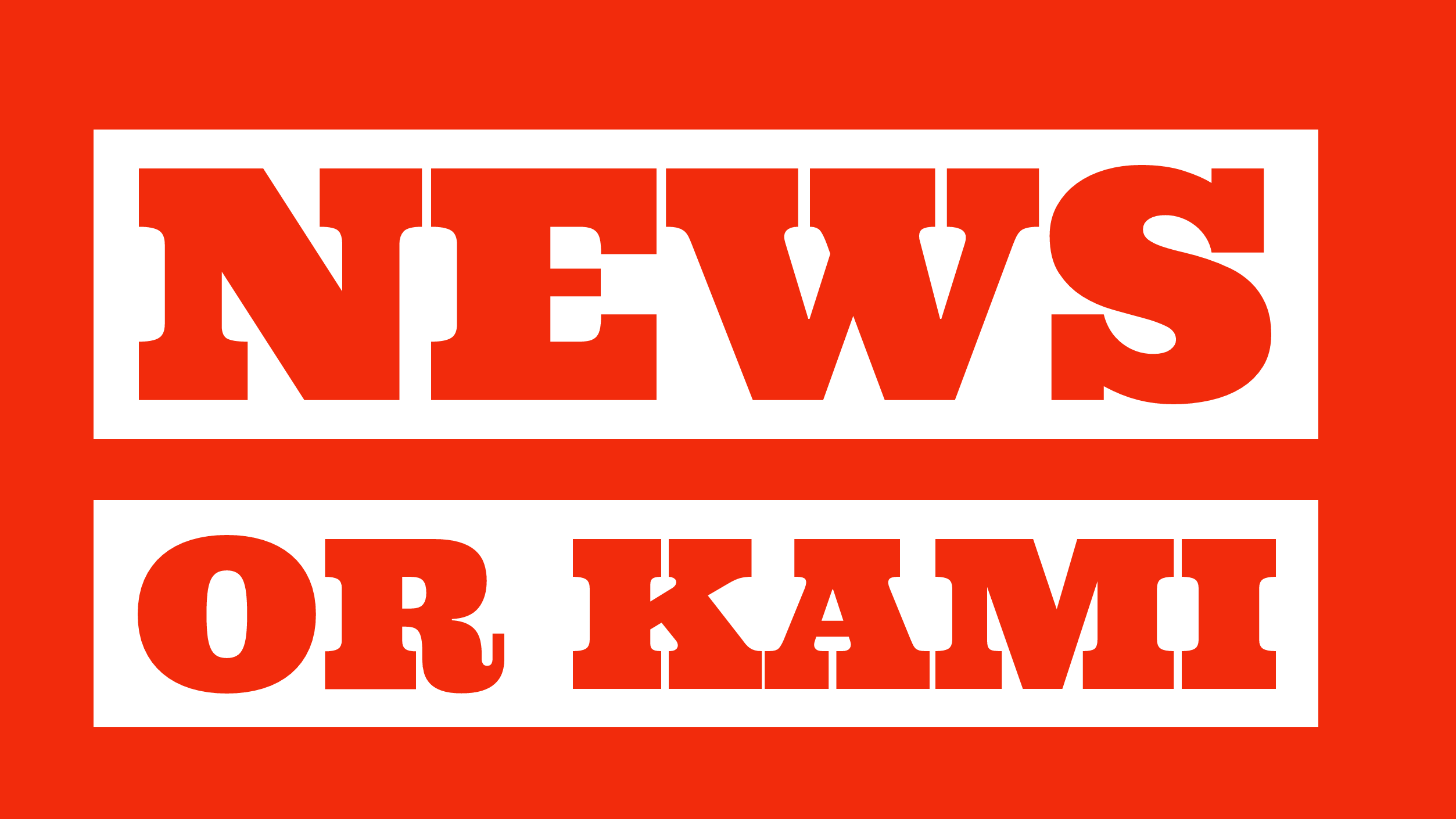 NEWS OR KAMI