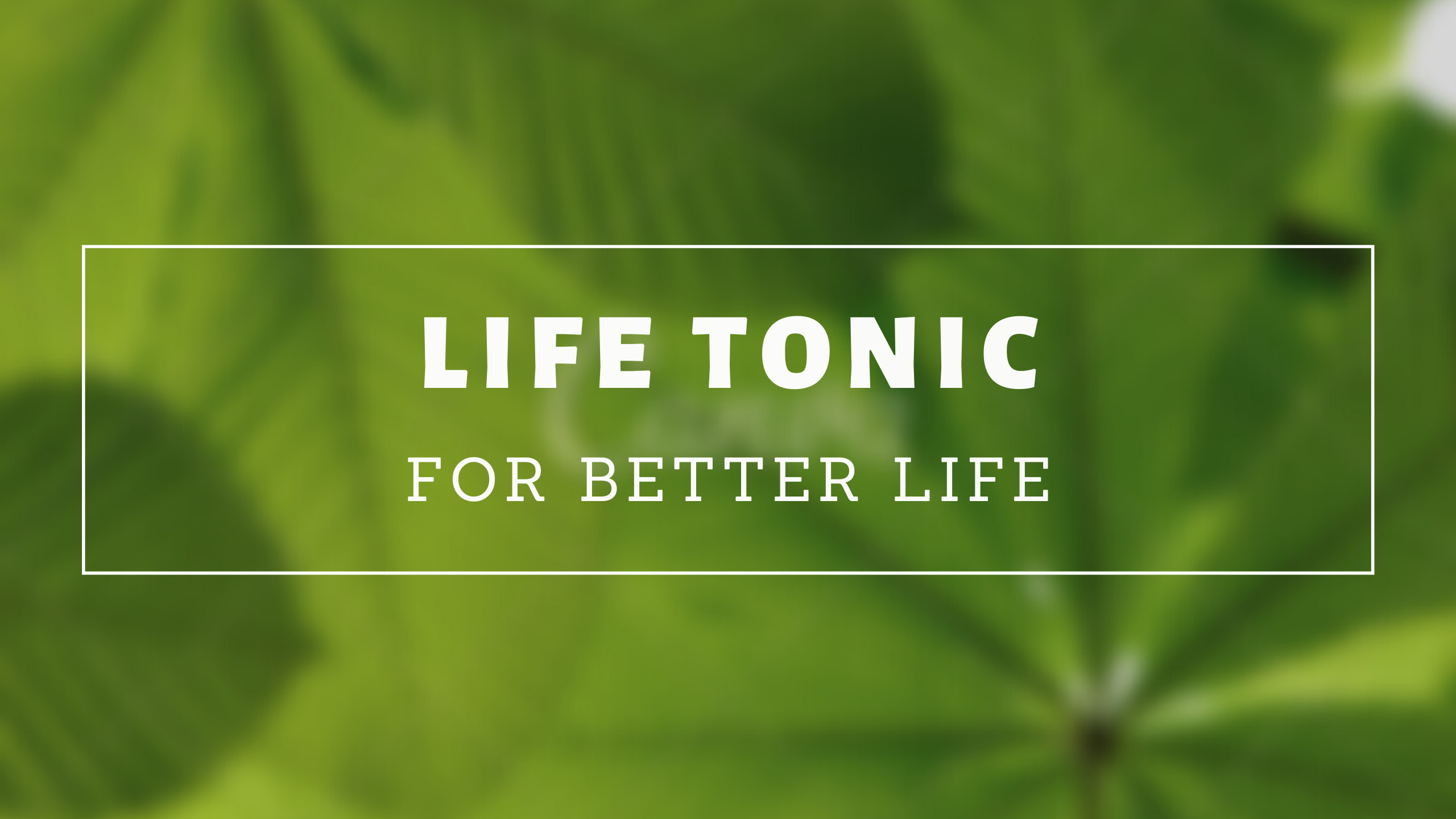 Life Tonic